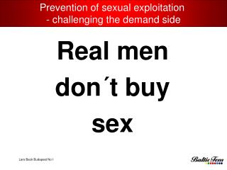 Real men don´t buy sex