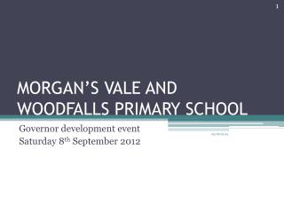 MORGAN’S VALE AND WOODFALLS PRIMARY SCHOOL