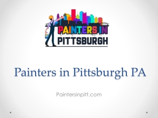 Check Out for Painters in Pittsburgh PA - Paintersinpitt.com
