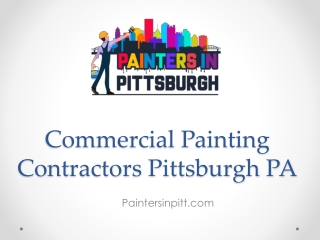 Commercial Painting Contractors Pittsburgh PA - Paintersinpitt.com