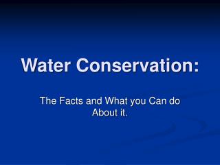 Water Conservation: