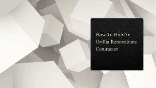 How To Hire An Orillia Renovations Contractor