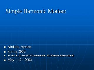 Simple Harmonic Motion: