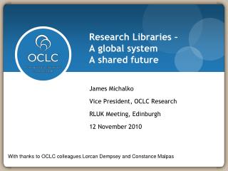 Research Libraries – A global system A shared future