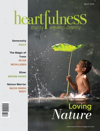 Heartfulness Magazine - April  2021 (Volume 6, Issue 4)