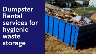 Dumpster Rental services for hygienic waste storage