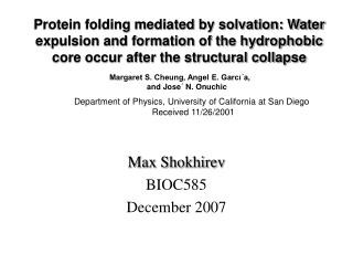 Protein folding mediated by solvation: Water expulsion and formation of the hydrophobic core occur after the structural