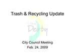 Trash Recycling Update