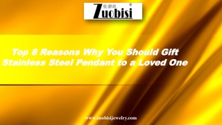 Top 8 Reasons Why You Should Gift Stainless Steel Pendant to a Loved One