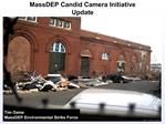 MassDEP Candid Camera Initiative Update