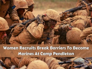 Women recruits break barriers to become Marines at Camp Pendleton