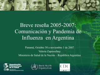 Breve reseña 2005-2007: Comunicación y Pandemia de Influenza en Argentina