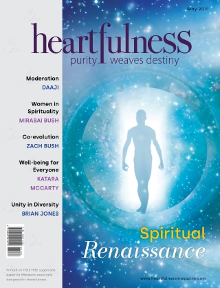 Heartfulness Magazine - May 2021 (Volume 6, Issue 5)