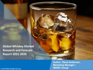 Whiskey Market PDF, Size, Share, Trends, Industry Scope 2021-2026