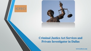 Criminal Justice Act Services and Private Investigator in Dallas