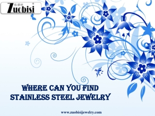 Where Can You Find Stainless Steel Jewelry