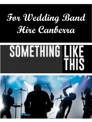 For Wedding Band Hire Canberra