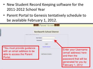 New Student Record Keeping software for the 2011-2012 School Year Parent Portal to Genesis tentatively schedule to be av