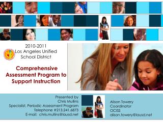 2010-2011 Los Angeles Unified School District Comprehensive Assessment Program to Support Instruction