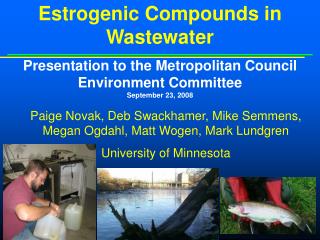 Estrogenic Compounds in Wastewater Presentation to the Metropolitan Council Environment Committee September 23, 2008