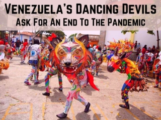 Venezuela's Dancing Devils ask for an end to the pandemic