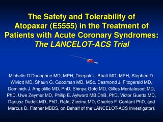 The Safety and Tolerability of Atopaxar (E5555) in the Treatment of Patients with Acute Coronary Syndromes: The LANCE