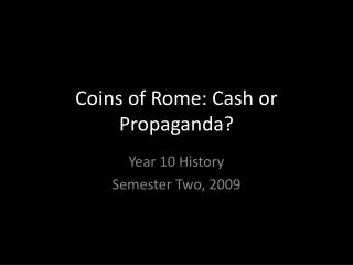 Coins of Rome: Cash or Propaganda?