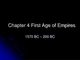 Chapter 4 First Age of Empires