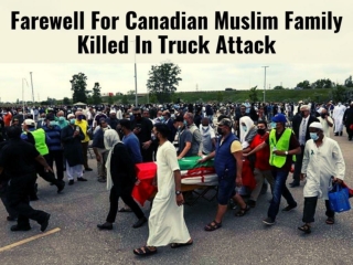 Farewell for Canadian Muslim family killed in truck attack