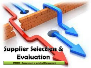 Supplier Selection &amp; Evaluation