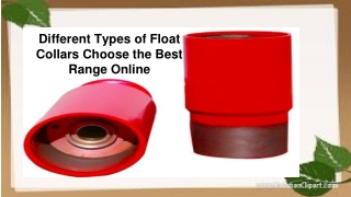 Different Types of Float Collars Choose the Best Range Online