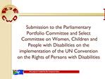 Submission to the Parliamentary Portfolio Committee and Select Committee on Women, Children and People with Disabilities