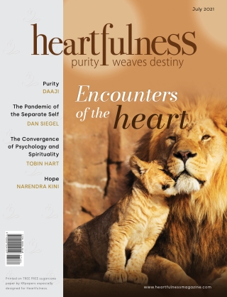 Heartfulness Magazine - July 2021 (Volume 6, Issue 7)
