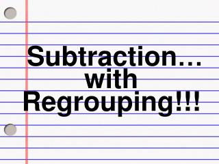 Subtraction …