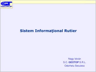 Sistem Informa ţ ional Rutier