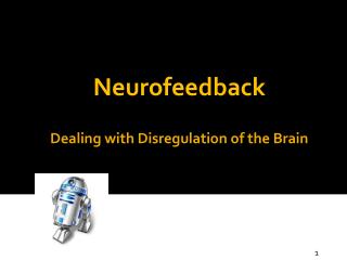Dealing with Disregulation of the Brain