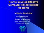 How to Develop Effective Computer-Based Training Programs A Step by Step Guide