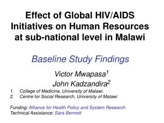 Effect of Global HIV/AIDS Initiatives on Human Resources at sub-national level in Malawi Baseline Study Findings