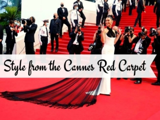 Style from the Cannes red carpet