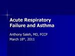 Acute Respiratory Failure and Asthma