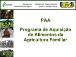 PAA Programa de Aquisi o de Alimentos da Agricultura Familiar