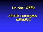 Dr.Naci ZER