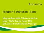 Islington s Transition Team