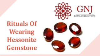Rituals of wearing Hessonite gemstone