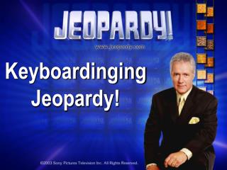 Keyboardinging Jeopardy!