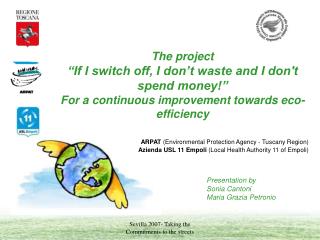 The project “If I switch off, I don’t waste and I don't spend money!” For a continuous improvement towards eco-efficien