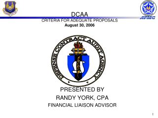 DCAA CRITERIA FOR ADEQUATE PROPOSALS August 30, 2006