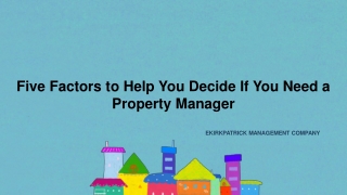 Five Factors to Help You Decide If You Need a Property Manager