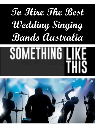 To Hire The Best Wedding Singing Bands Australia