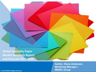 Specialty Paper Market PDF, Size, Share, Trends, Industry Scope 2021-2026